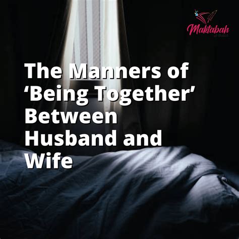 427 The Manners Of ‘being Together’ Between Husband And Wife Maktabah Al Bakri