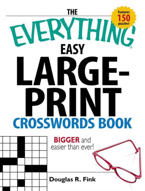 I hope you enjoy the easy printable crossword puzzles below. The Everything Easy Large-Print Crosswords Book: Bigger ...