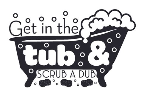 Get In The Tub And Scrub A Dub Svg Cut File By Creative Fabrica Crafts