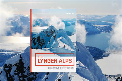 The Lyngen Alps Skiing Climbing Trekking Bok Friflytno
