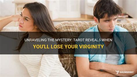 Unraveling The Mystery Tarot Reveals When Youll Lose Your Virginity Shunspirit