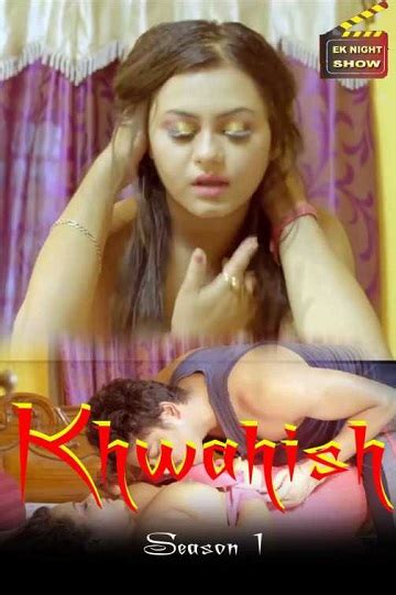 Khwahish 2020 Season 1 Episode 3 Ek Night Show Download Full Movie And Watch Online On Prmovies