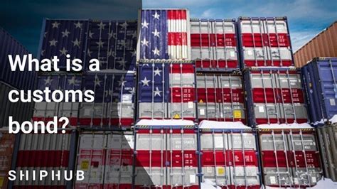 What Is A Customs Bond Requirement For Export To The Us Shiphub