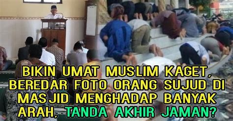 Bikin Umat Muslim Kaget Beredar Foto Orang Sujud Di Masjid Menghadap