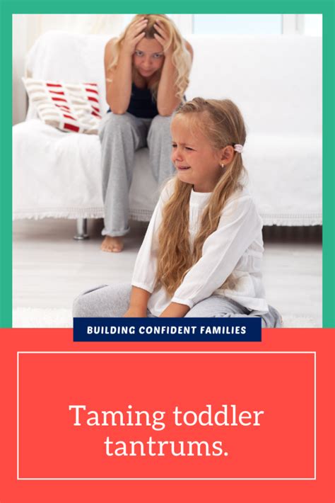 Taming Toddler Tantrums Building Confident Families