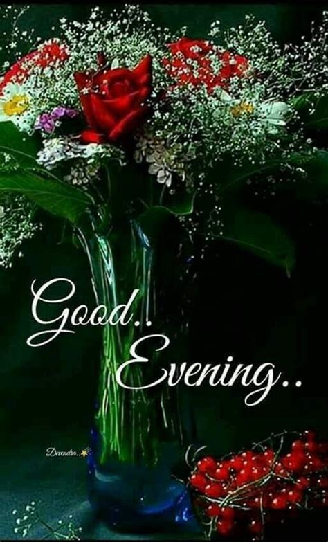 Pin By Max On Good Evening Good Morning Flowers Good Evening Wishes