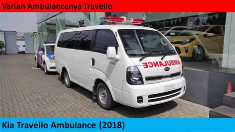 Kia Travello Ambulance Review Indonesia Youtube