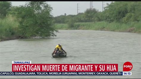 Muere Padre E Hija Al Intentar Cruzar El Río Bravo Noticieros Televisa