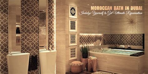 Moroccan Bath In Dubai Indulge Yourself To Get Ultimate Rejuvenation