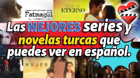 Las Mejores Novelas Turcas Que Puedes Ver En Español Youtube