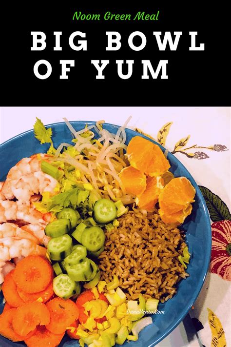 When it comes to losing weight, one of the most difficult things for many people is knowing what to eat. My Noom Green Meal A Big Bowl of Yum | Recipe in 2020 ...