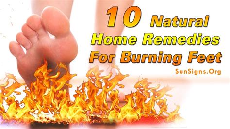 10 Natural Home Remedies For Burning Feet Sun Signs Homeremediesforearaches Natural Home