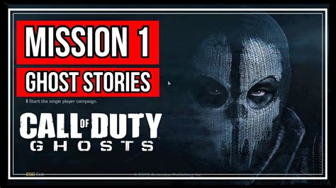 Call Of Duty Ghosts Mission 1 Ghost Stories Youtube
