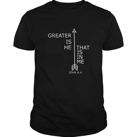 Godly Christian T Shirt Greater Is He That Is In Me T Shirt Church