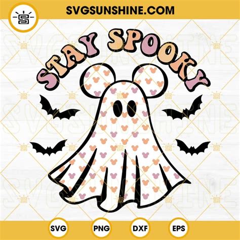 Stay Spooky Ghost With Ears Svg Cute Mickey Ghost Svg Spooky