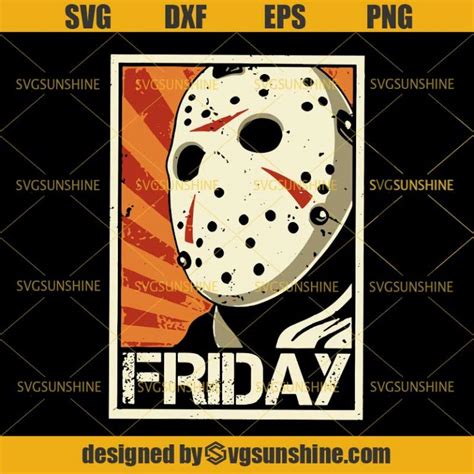 Jason Voorhees Friday Svg Horror Movies Killers Halloween Svg Sunshine