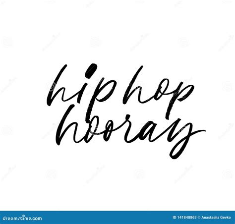 Hip Hip Hooray Modern Calligraphy Text Handwritten With Ink And Brush