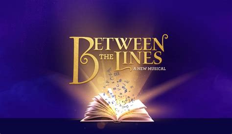 Between The Lines A New Musical
