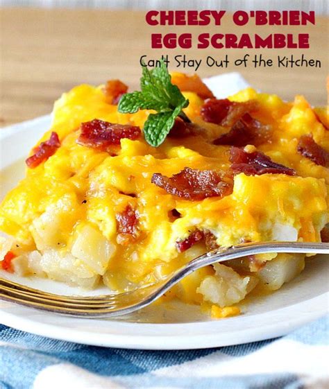 Breakfast casserole with fresh potatoes. Cheesy O'Brien Egg Scramble | Recipe | Scrambled eggs, Bacon crisps, Breakfast casserole