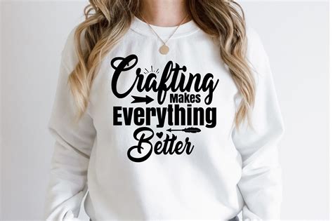 Crafting Makes Everything Better Svg By Orpitaroy Thehungryjpeg