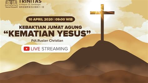 kematian yesus kebaktian jumat agung [10 04 2020] youtube