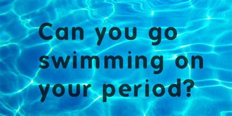 swimming on your period period hacks period swimming