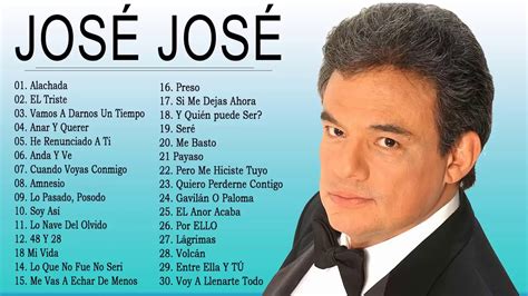Jose Jose Grandes Exitos 30 Mejores Exitos De Jose Jose Mix Romantico