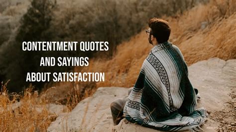 Contentment Quotes And Sayings About Satisfaction Wishbaecom