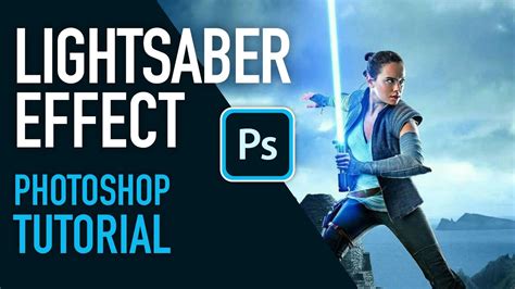 create a lightsaber effect in photoshop youtube