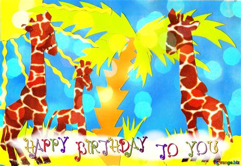 Giraffe Greeting Card Happy Birthday №179748