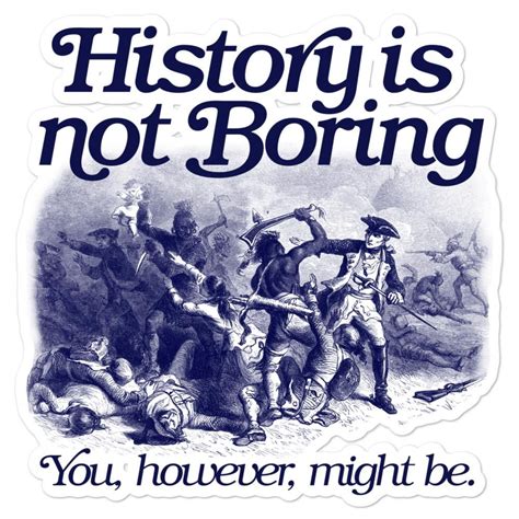 history is not boring sticker american flag sticker history stickers