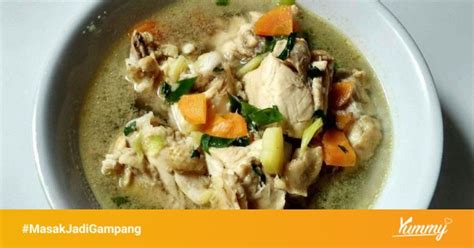 Resep Sop Ayam Sederhana Sederhana Rumahan Di Yummy App