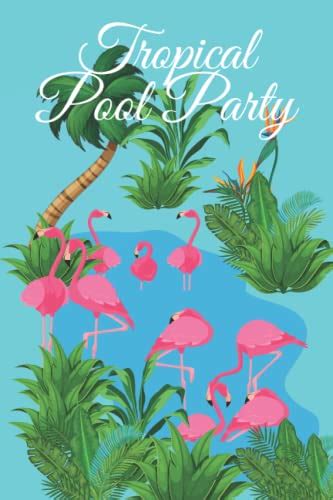 Tropical Pool Party Notebook Flamingo Pool Party Flocking Together For Fun Notebook Journal