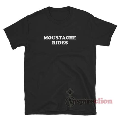 Get It Now Moustache Rides T Shirt