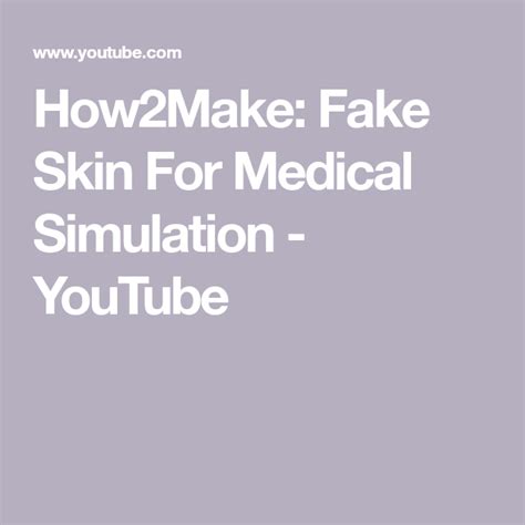 How2make Fake Skin For Medical Simulation Youtube Fake Skin Skin