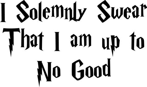 Image result for i do solemnly swear that i am up to no good | Harry