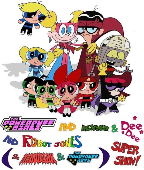 The Ppg And Dexter And Dee Dee And Robot Jones And Mandark And Rrb Super