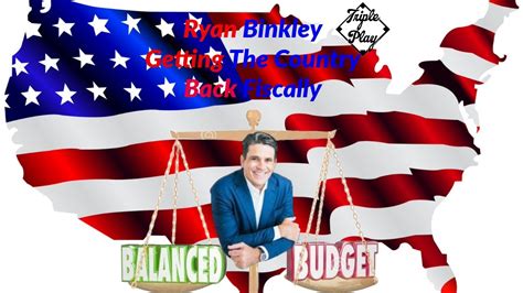 Ryan Binkley Getting America Back Fiscally Youtube