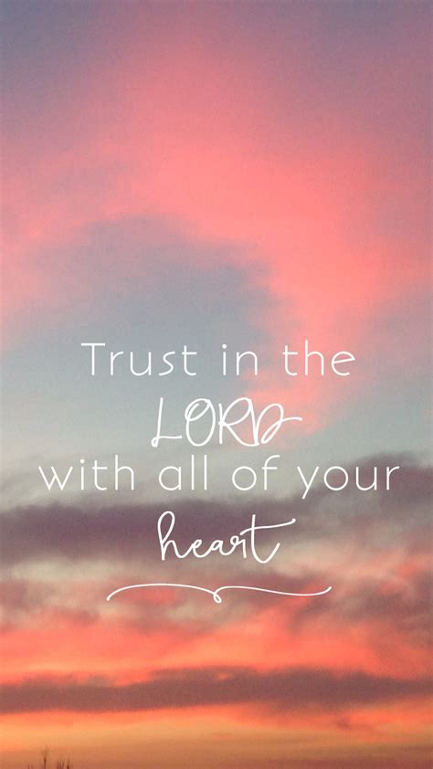 Trust In The Lord Wit All Your Heart Iphone - 750x1333 Wallpaper