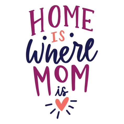 Download Home is where mom is english heart text sticker - Transparent PNG & SVG vector file