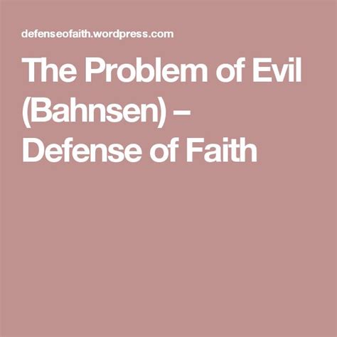 The Problem Of Evil Bahnsen Problem Of Evil Evil Problem