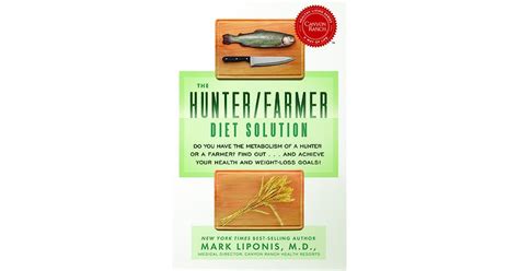 the hunter farmer diet solution do you have the metabolism of a hunter or a farmer find out