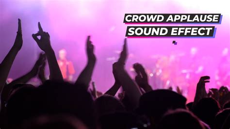 Crowd Applause Sound Effect High Quality Audio Youtube
