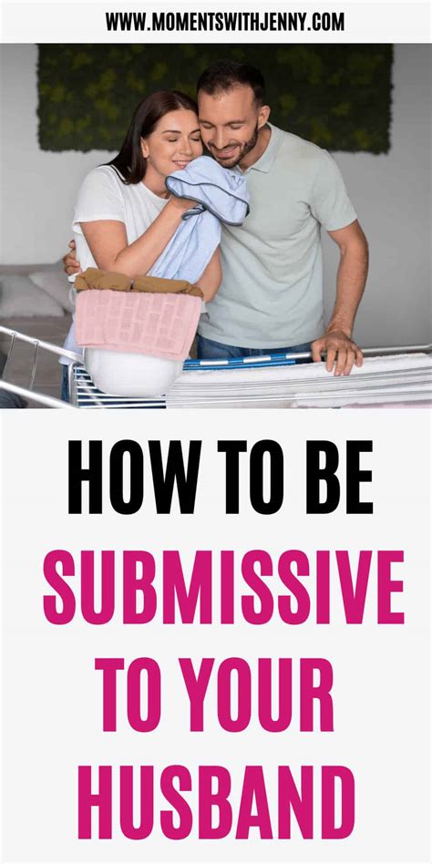 how to be a submissive wife in your marriage moments with jenny