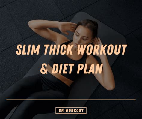 Slim Thick Workout Plan Diet And Supplements With Pdf Dr Workout