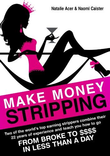 Make Money Stripping How To Make Money As An Exotic Dancer