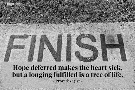 Proverbs 1312 Illustrated Hope Deferred Makes The Heart Sick But