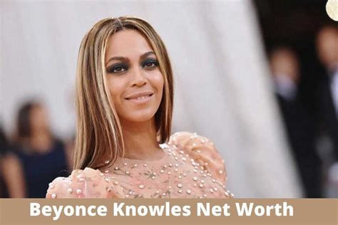 Beyonce Knowles Net Worth Salary And Career Earnings Are All Things