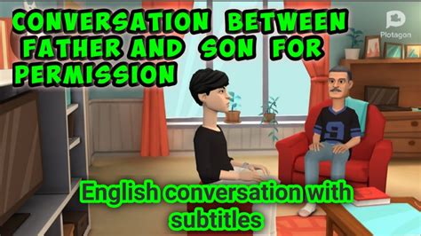 Conversation Between Father And Son For Permission English