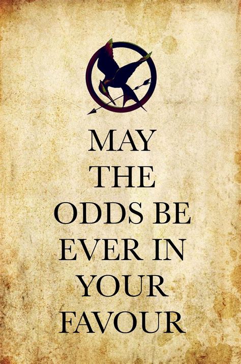 may the odds be ever in your favour the hunger games hunger games wallpaper hunger games